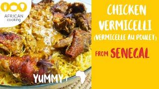 African food – CHICKEN VERMICELLI from SENEGAL – VERMICELLE AU POULET