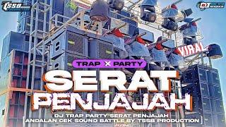 DJ SERAT PENJAJAH VIRAL TIKTOK- STYLE TRAP PARTY BY TSSB PRODUCTION