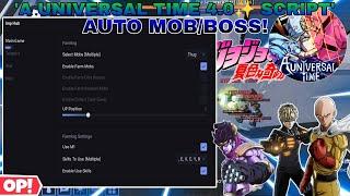 A Universal Time 4.0 Script/Hack Best AutoFarm Multiple Mobs,Boss(Auto M1,Use Skills),Auto Collect