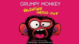 Grumpy Monkey Valentine Gross-Out - An Animated Read Aloud with Moving Pictures for Valentine's Day!
