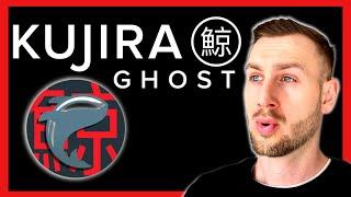 Kujira GHOST Explained!