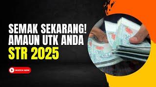 SEMAK AMAUN STR 2025 ANDA SEKARANG!