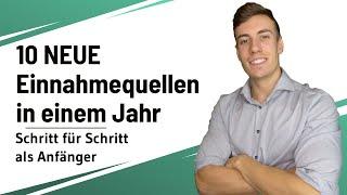 10 NEUE Einnahmequellen in 1 Jahr aufbauen | Passives Einkommen (Online Geld verdienen als Anfänger)