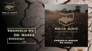 BIBLIA AUDIO superprodukcja   48   Ewangelia Św  Marka   rozdziały 1 6   Nowy Testament