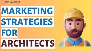 Marketing strategies for architects