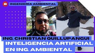 ‍️ Artificial Intelligence applied to Environmental Engineering Christian Quillupangui