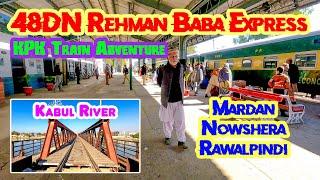 KPK Train Adventure | Mardan & Nowshera to Rawalpindi on 48DN Rehman Baba | Exploring River Kabul