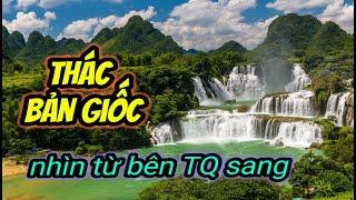 DU LỊCH TRUNG QUỐC: Thác Bản Giốc, nhìn từ Trung Quốc sang ntn? [4K]