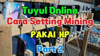 SETTING MINING CRYPTO PAKAI  HP PART 2