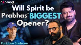 Why Prabhas-Sandeep Reddy Vanga combo will be BLOCKBUSTER on Steroids! | Faridoon Shahryar