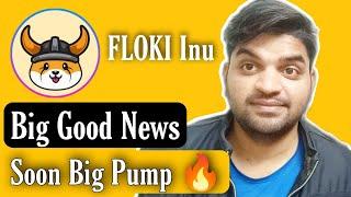 Big News  FLOKI Inu Good News | FLOKI Pump Soon | CryptoPattiee