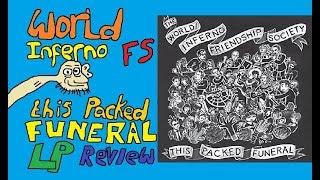 World Inferno FS - This Packed Funeral LP review | Julabard