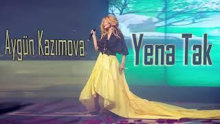 AYGÜN KAZIMOVA - YENƏ TƏK