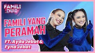 FAMILI YANG PERAMAH #FYP - Ayda Jebat & Fyna Jebat #FamiliDuoTV3 2022