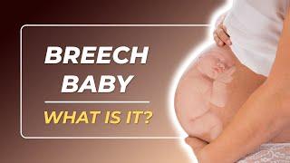 What Is Pregnancy Breech Position? | What Does Breech Position In Pregnancy Mean? | Mylo Family