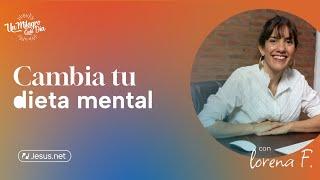  Cambia tu dieta mental | Reflexiones cristianas