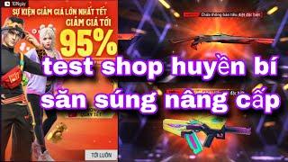 Free fire| test shop huyền bí săn skin súng nâng cấp