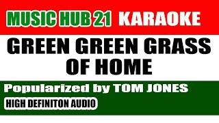 GREEN GREEN GRASS OF HOME Karaoke | High Definition Audio