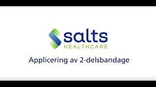 Applicering av 2-delsbandage | Salts Healthcare