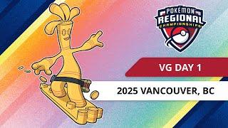 VG Day 1 | 2025 Pokémon Vancouver Regional Championships