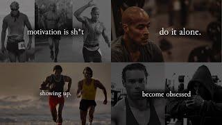 motivation compilation : tired , showing up, obsession, discipline