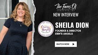 An Interview with Sheila Dion, Erin's Angels - The Faces of Syracuse