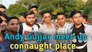 Andy Gujjar meet-up connaught place Delhi । Andy Gujjar and two brothers meet-up ragiv chowk delhi।