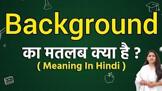 Background meaning in hindi | Background matlab kya hota hai | Word meaning