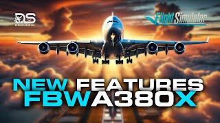 FlyByWire A380X Update - HUGE FEATURES Just Added! | MSFS 2020