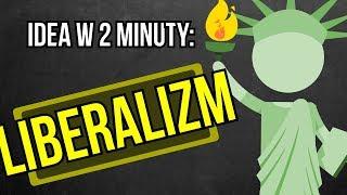 Liberalizm | Idea w 2 minuty