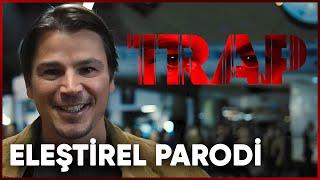 TRAP - ELEŞTİREL PARODİ