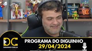 Programa do Diguinho - 29/04/2024