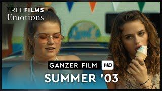 Summer '03 - Romantische Komödie mit Joey King, ganzer Film auf Deutsch kostenlos schauen in HD