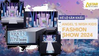 HÉ LỘ SÂN KHẤU ANGEL'S WISH KIDS FASHION SHOW 2024 | A STAR ENTERTAINMENT |