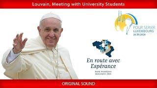 Louvain, Meeting with University Students, September 28, 2024, Pope Francis