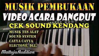 Musik Instrumen Pembukaan Acara Dangdut - Cek Sound Kendang Tak Dut