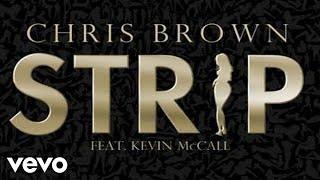 Chris Brown - Strip (Audio) ft. Kevin K-MAC McCall