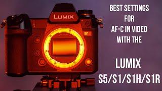 Best autofocus settings for video with the Lumix S1/S5/S5II/S1H/S1R