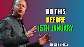 2025 Will Be Life-changing If You Take This Powerful Action Before 15TH January - Dr Joe Dispenza