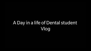 A Day In A Life of Dental Student Vlog