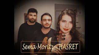 Hasret (Sema Moritz) - Yeliz Köşker