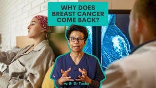 Cancer recurrence: can my breast cancer come back?  - with Dr Tasha