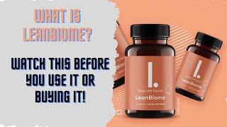 What is LeanBiome?(WATCH THIS BEFORE YOU USE IT OR BUYING IT!)
