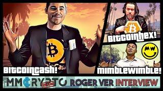 Roger Ver - MimbleWimble privacy for BTC️ My favorite coins beside BitcoinCash️BitcoinHex a SCAM