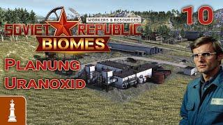 Planung der Uranoxidproduktion  Let's Play Workers & Resources Release 1.0 10 | deutsch