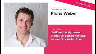 Floris Weber Auflösende Hypnose: Negative Emotionen und innere Blockaden lösen