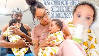 A Realistic Day With Our SICK 3 Month Old Baby...
