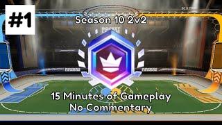 Season 10 2v2 Grand Champion 15 Minute Gameplay #1 | No Commentary