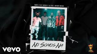 Trap Capos, Noriel - No Somos Ná (Audio) ft. Gigolo y La Exce, Bryant Myers