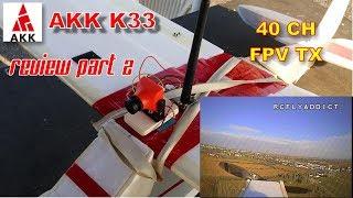AKK K33 Double Screen Display FPV Audio Video Transmitter review Part 2